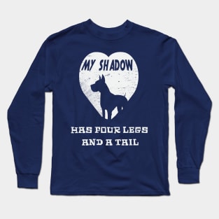 My shadow has four legs Long Sleeve T-Shirt